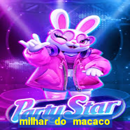 milhar do macaco que mais saem no jogo do bicho